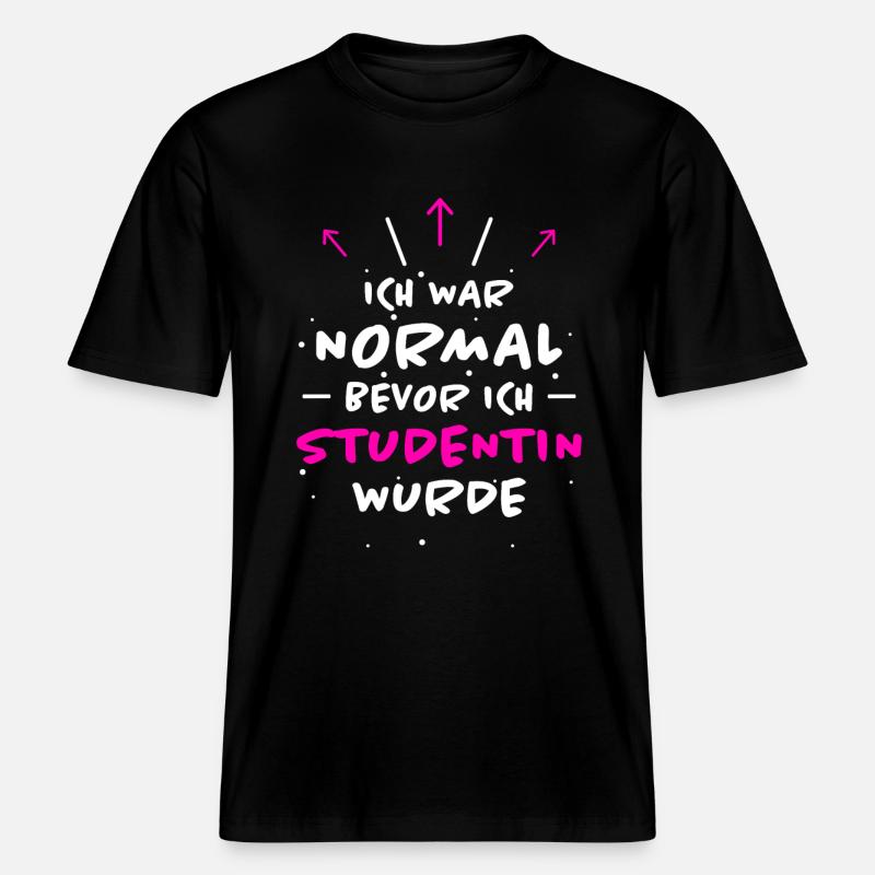 Studentin Spruch Universität Studentin Geschenk -  RELAXED FIT Unisex Organic T-Shirt - Schwarz