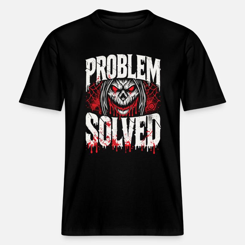 Bloody Solution - Problem Solved - RELAXED FIT Unisex Organic T-Shirt - black