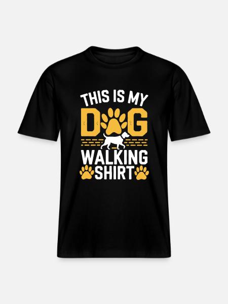 This Is My Dog Walking Shirt - RELAXED FIT Unisex Organic T-Shirt - black