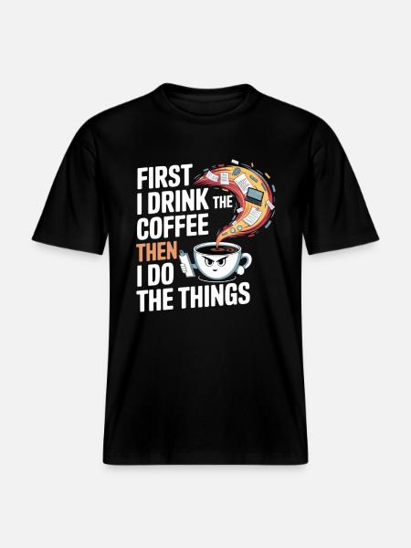 Coffee above all -  RELAXED FIT Unisex Organic T-Shirt - black
