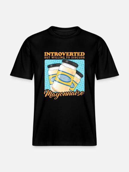 Mayonnaise Mayo Gift -  RELAXED FIT Unisex Organic T-Shirt - black