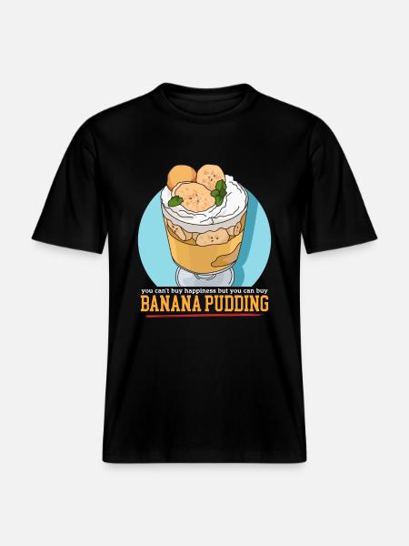 Banana Pudding Banana Pudding Gift - RELAXED FIT Unisex Organic T-Shirt - black