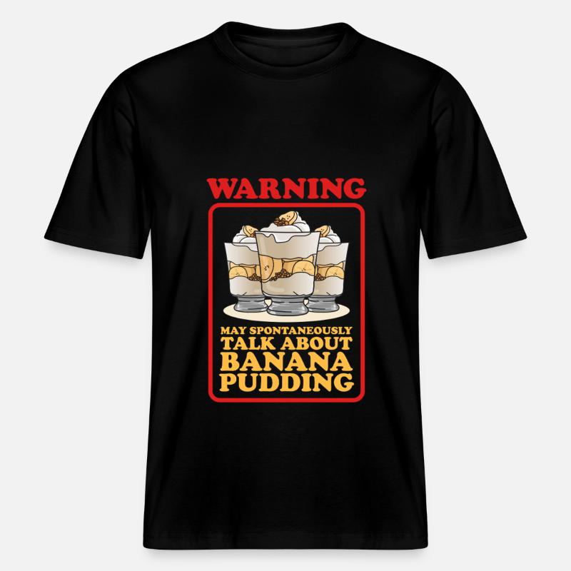 Bananenpudding Bananen Pudding Geschenke -  RELAXED FIT Unisex Organic T-Shirt - Schwarz