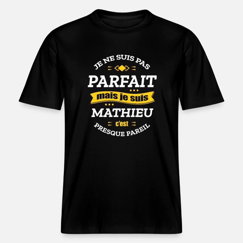 MATHIEU PARFAIT - PRENOM MATHIEU -  T-shirt unisexe RELAXED FIT en coton bio - noir