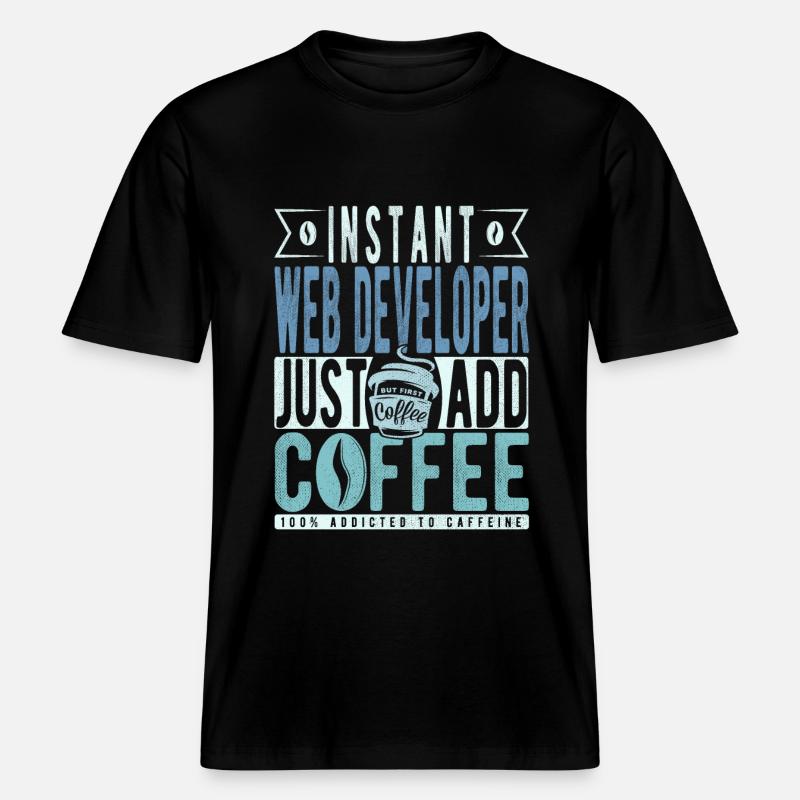 Web developer coffee saying - RELAXED FIT Unisex Organic T-Shirt - black