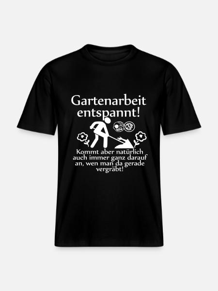 Gartenarbeit entspannt ... -  RELAXED FIT Unisex Organic T-Shirt - Schwarz