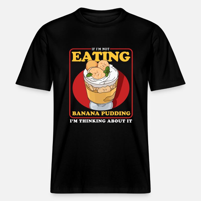 Bananenpudding Bananen Pudding Geschenk -  RELAXED FIT Unisex Organic T-Shirt - Schwarz