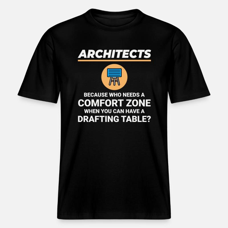 Architect Drafting Table Construction Architecture -  RELAXED FIT Unisex Organic T-Shirt - black