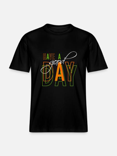 Have a good day -  RELAXED FIT Unisex Organic T-Shirt - black
