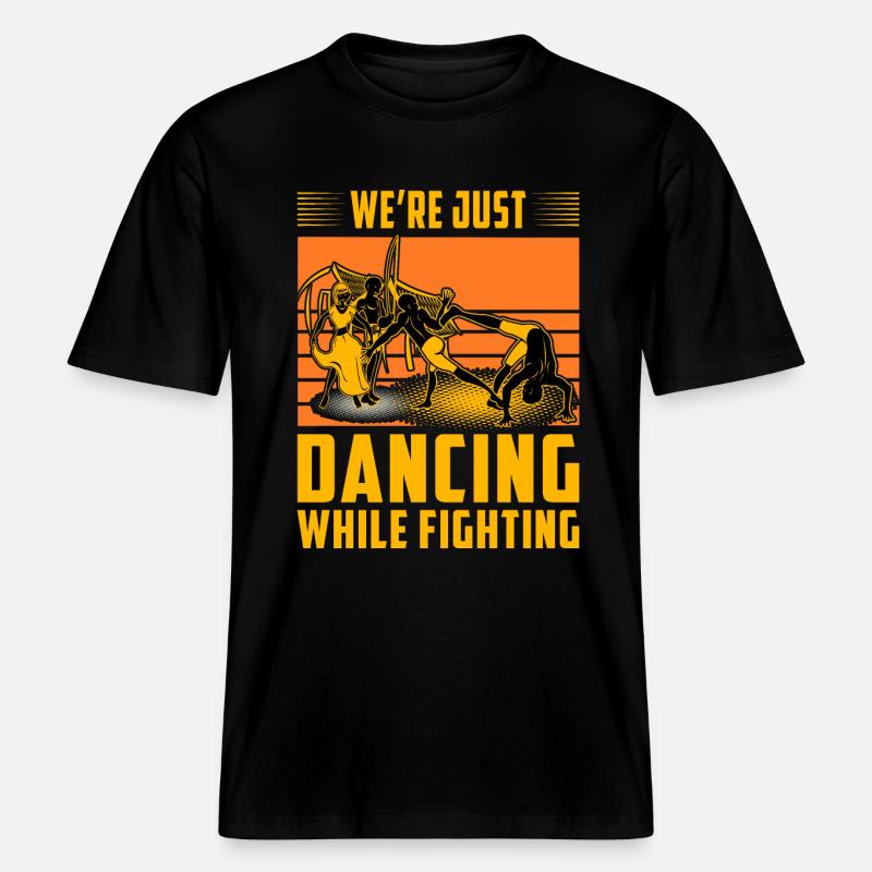 We're just dancing while fighting -  RELAXED FIT Unisex Organic T-Shirt - black