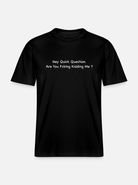 Funny and sarcastic design -  RELAXED FIT Unisex Organic T-Shirt - black