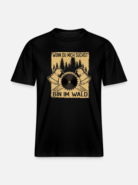 Holzhacker Bin im Wald -  RELAXED FIT Unisex Organic T-Shirt - Schwarz