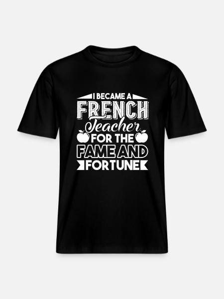 I Became French Teacher - RELAXED FIT Unisex Organic T-Shirt - black