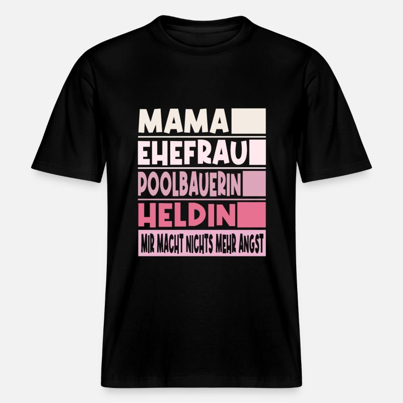Poolbauerin Mama Ehefrau Heldin - RELAXED FIT Unisex Organic T-Shirt - Schwarz