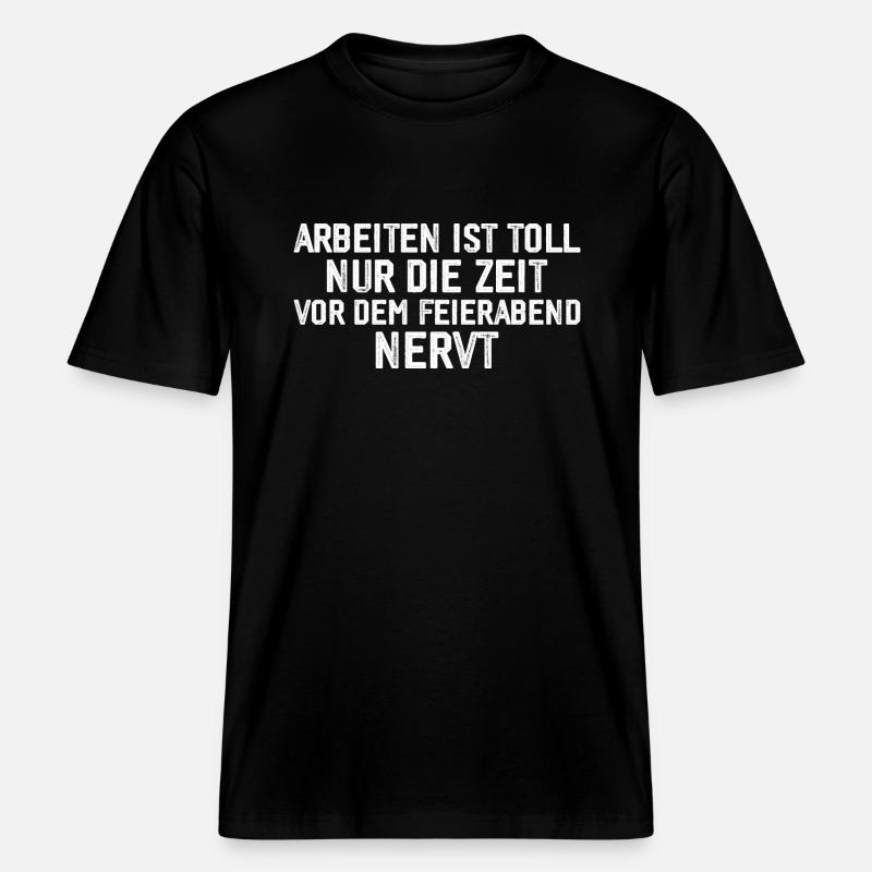 Funny Work Gift - RELAXED FIT Unisex Organic T-Shirt - black
