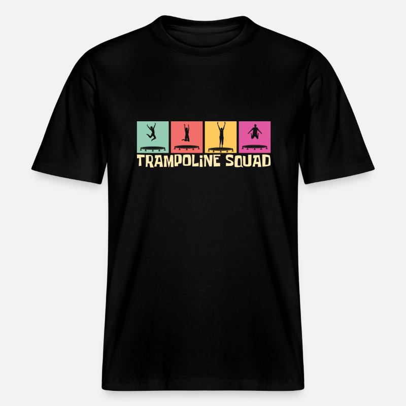 Trampoline Squad- Trampoline Gift Idea -  RELAXED FIT Unisex Organic T-Shirt - black