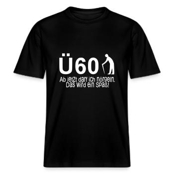 60. Geburtstag Ü60 – Ab jetzt darf ich nörgeln -  RELAXED FIT Unisex Organic T-Shirt - Schwarz - Vorne - Alina (178cm) & Michal (187cm)