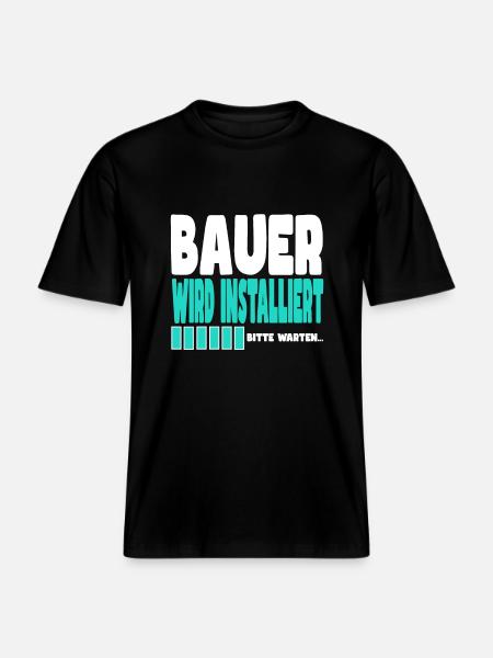 Bauer wird installiert - RELAXED FIT Unisex Organic T-Shirt - Schwarz