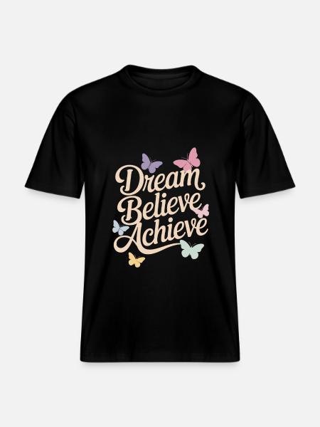 Dreams, Faith, Achieve, Positive Affirmations -  RELAXED FIT Unisex Organic T-Shirt - black