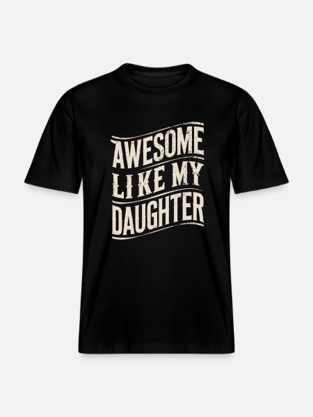 Génial comme ma fille - T-shirt unisexe RELAXED FIT en coton bio - noir