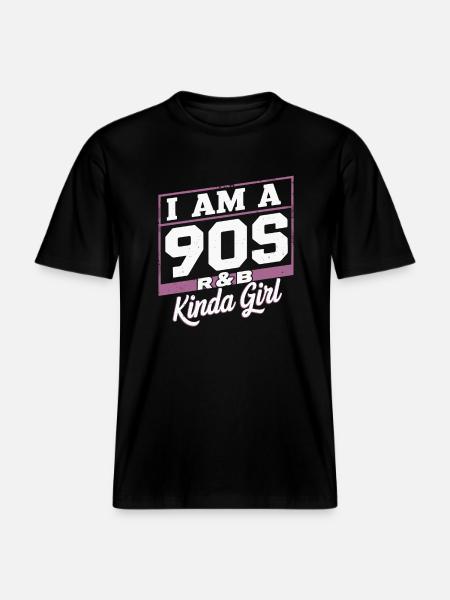 I'm a 90s R&B Kinda Girl -  RELAXED FIT Unisex Organic T-Shirt - black