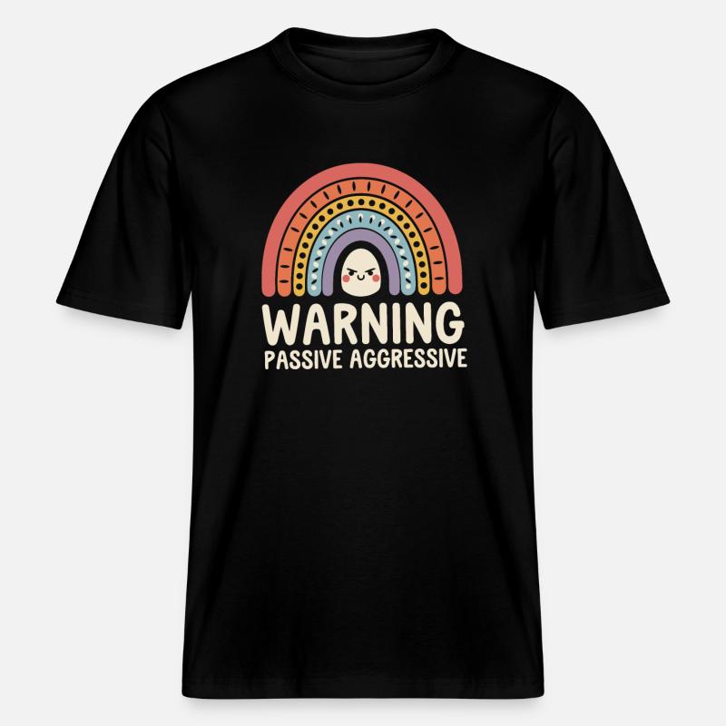 Caution Passive Aggressive Rainbow -  RELAXED FIT Unisex Organic T-Shirt - black