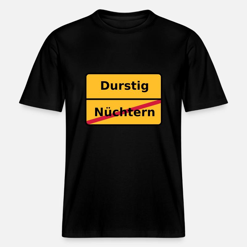 Durstig -  RELAXED FIT Unisex Organic T-Shirt - Schwarz