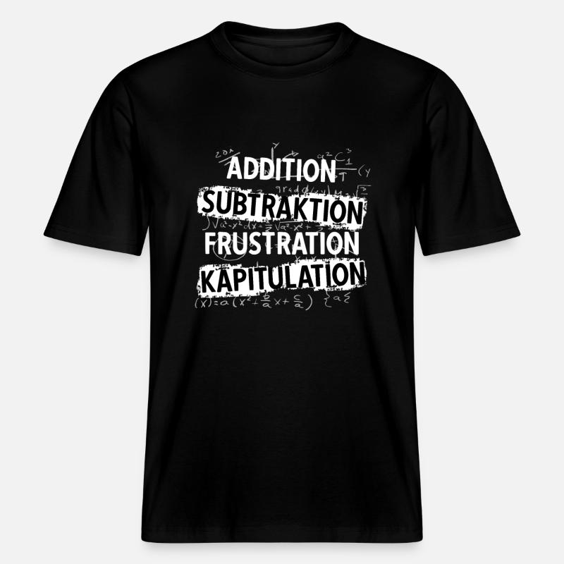 Addition Subtraktion Frustration Kapitulation - RELAXED FIT Unisex Organic T-Shirt - Schwarz