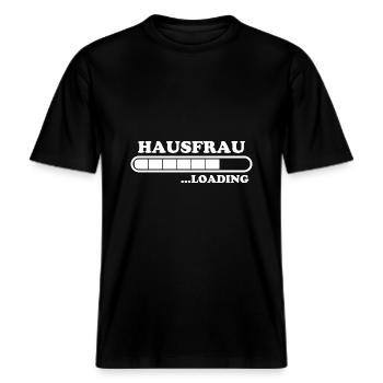 Hausfrau Spruch Haushalt Lustige Hausfrau Geschenk -  RELAXED FIT Unisex Organic T-Shirt - Schwarz - Vorne - Alina (178cm) & Michal (187cm)
