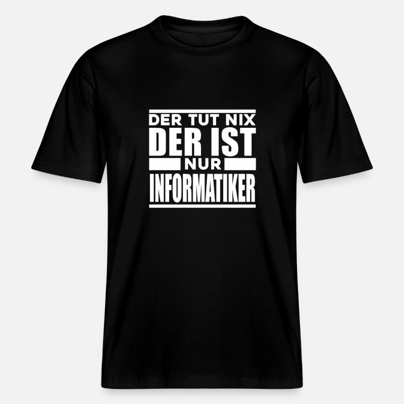 Informatiker -  RELAXED FIT Unisex Organic T-Shirt - Schwarz