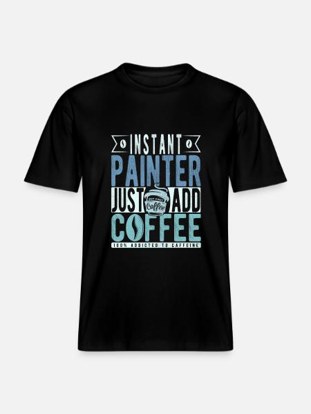Painter coffee saying -  RELAXED FIT Unisex Organic T-Shirt - black