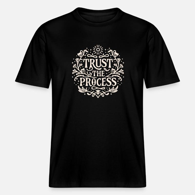 Trust the process Loi de l’attraction affirmation - T-shirt unisexe RELAXED FIT en coton bio - noir