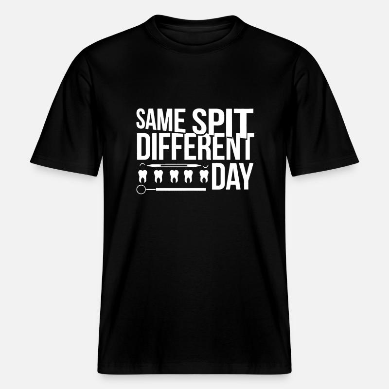 Dentist Same Spit Different -  RELAXED FIT Unisex Organic T-Shirt - black