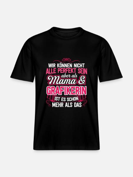 GRAFIKERIN - Mama - RELAXED FIT Unisex Organic T-Shirt - Schwarz