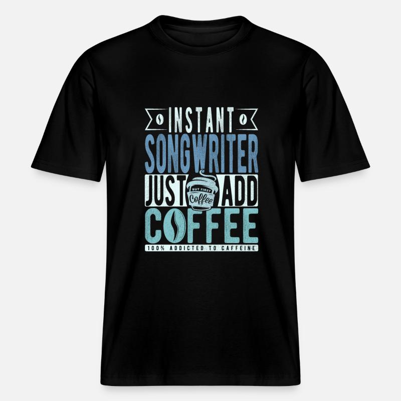 Citation de café de l’auteur-compositeur -  T-shirt unisexe RELAXED FIT en coton bio - noir