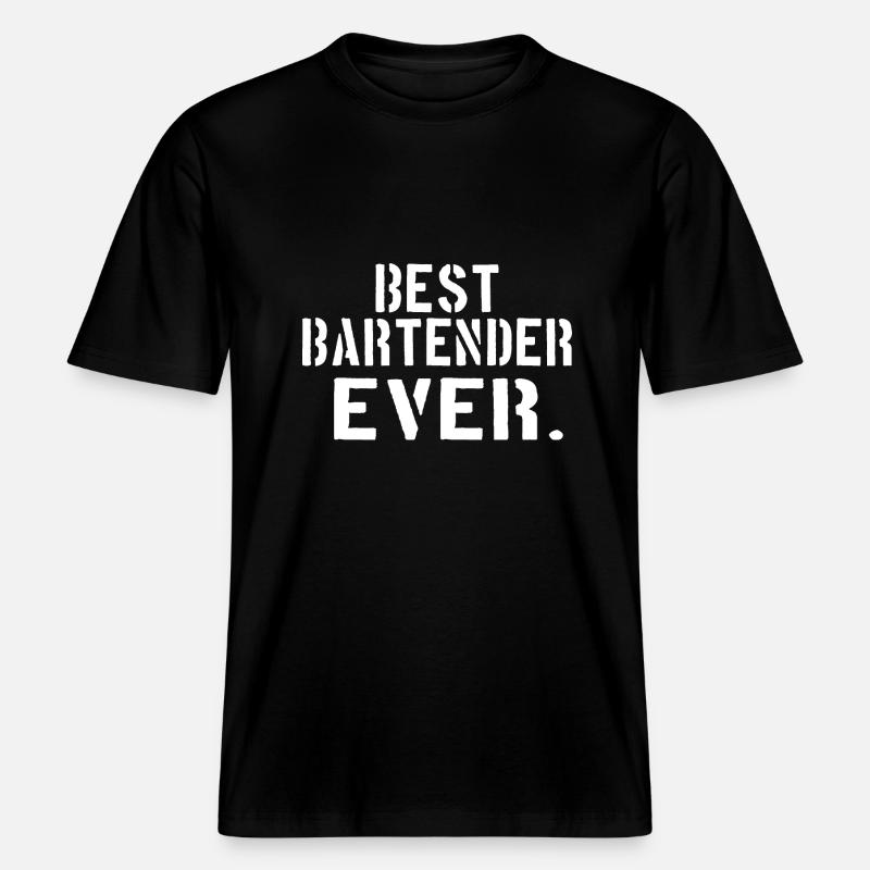 BARTENDER: best bartender ever - RELAXED FIT Unisex Organic T-Shirt - black