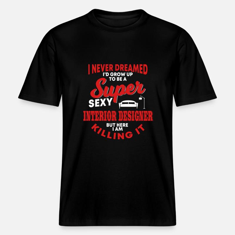 Drôle de dicton d’architecte d’intérieur -  T-shirt unisexe RELAXED FIT en coton bio - noir