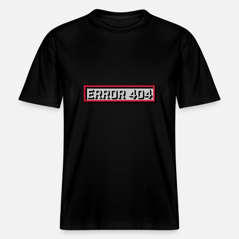 Error 404 Message Computer -  RELAXED FIT Unisex Organic T-Shirt - black