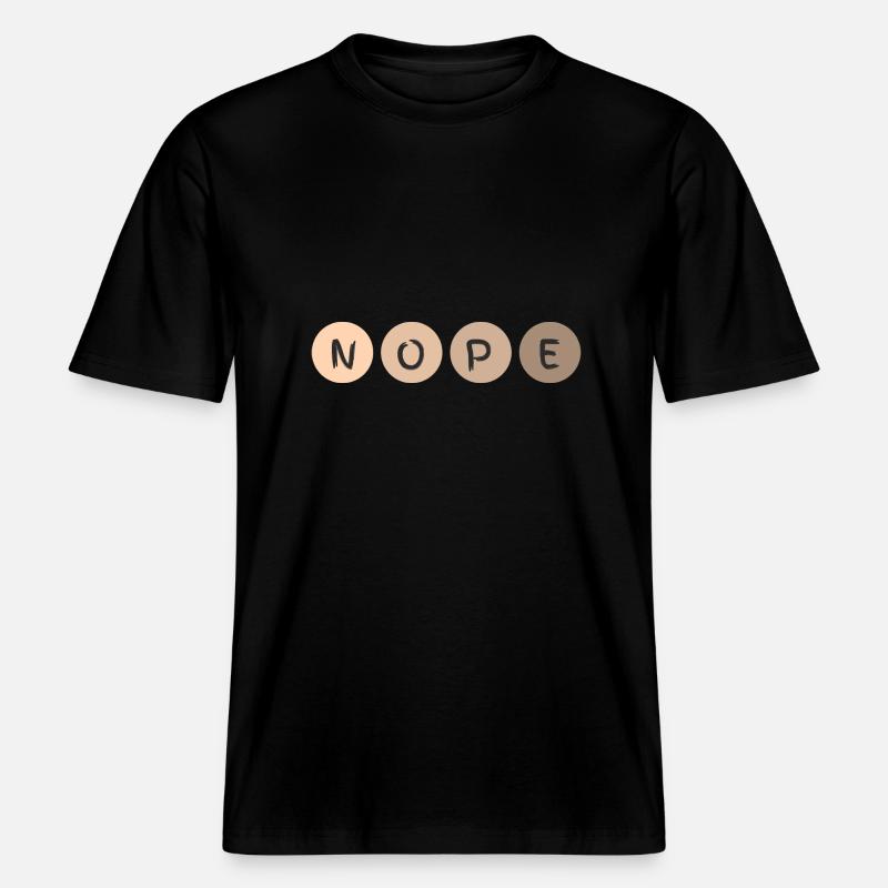 NOPE -  RELAXED FIT Unisex Organic T-Shirt - black