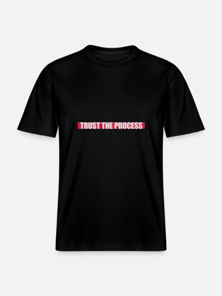 trust the process Quote -  RELAXED FIT Unisex Organic T-Shirt - black
