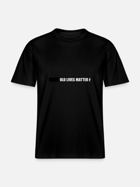 old lives matter quote -  RELAXED FIT Unisex Organic T-Shirt - black