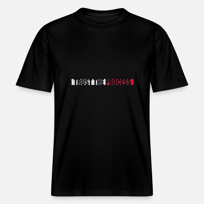 trust the process Zitat - RELAXED FIT Unisex Organic T-Shirt - Schwarz