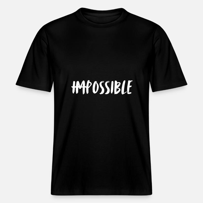 Impossible. possible. Rendre l’impossible possible. -  T-shirt unisexe RELAXED FIT en coton bio - noir
