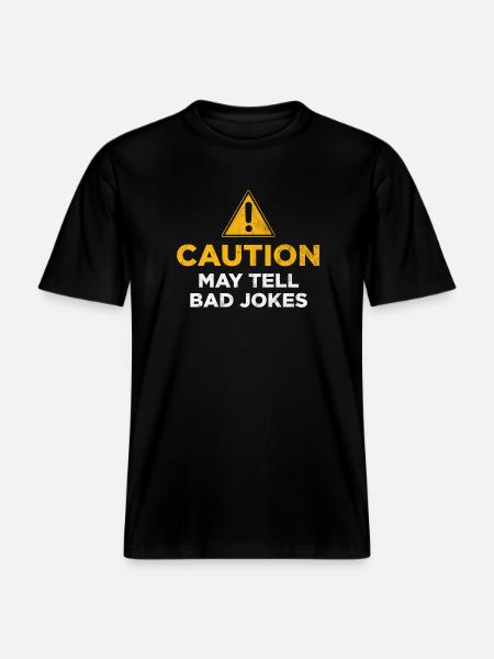 Caution May Tell Bad Jokes -  RELAXED FIT Unisex Organic T-Shirt - black