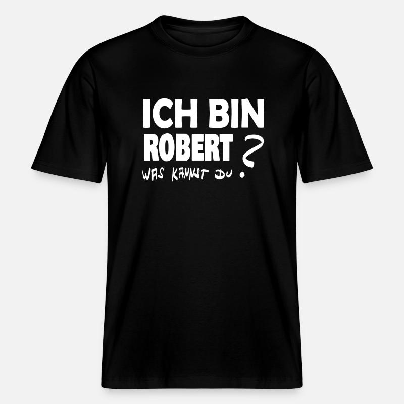 Robert comme prénom -  T-shirt unisexe RELAXED FIT en coton bio - noir