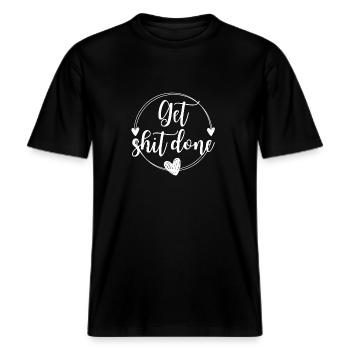 Get shit done -  RELAXED FIT Unisex Organic T-Shirt - black - Front - Alina (178cm) & Michal (187cm)