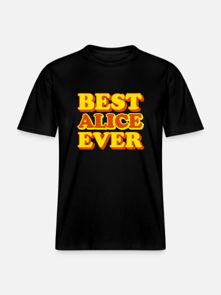 Alice's First Name Funny Gift - RELAXED FIT Unisex Organic T-Shirt - black