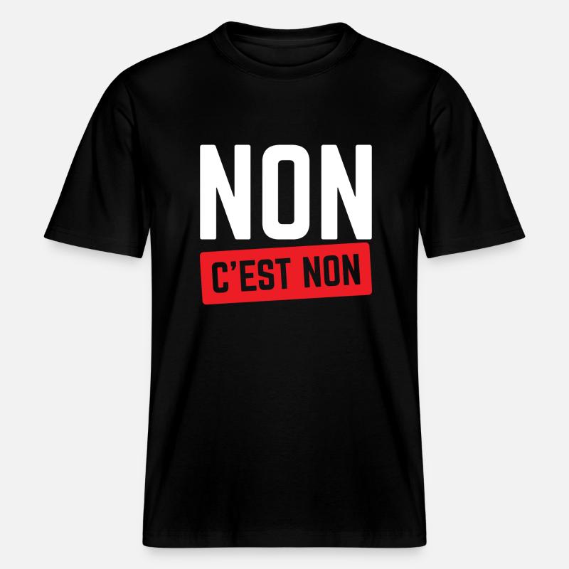 Non C'est Non. -  T-shirt unisexe RELAXED FIT en coton bio - noir