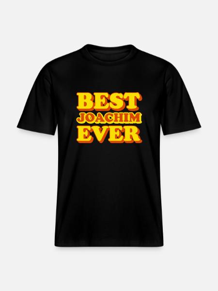 Joachim First Name Funny Gift -  RELAXED FIT Unisex Organic T-Shirt - black
