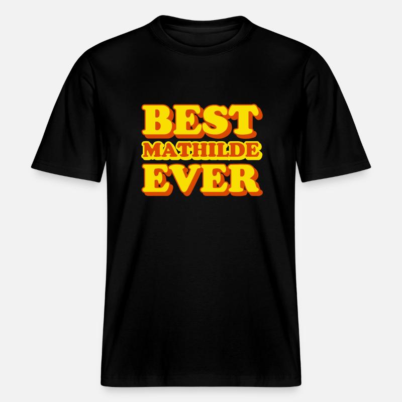 Mathilde First Name Funny Gift -  RELAXED FIT Unisex Organic T-Shirt - black